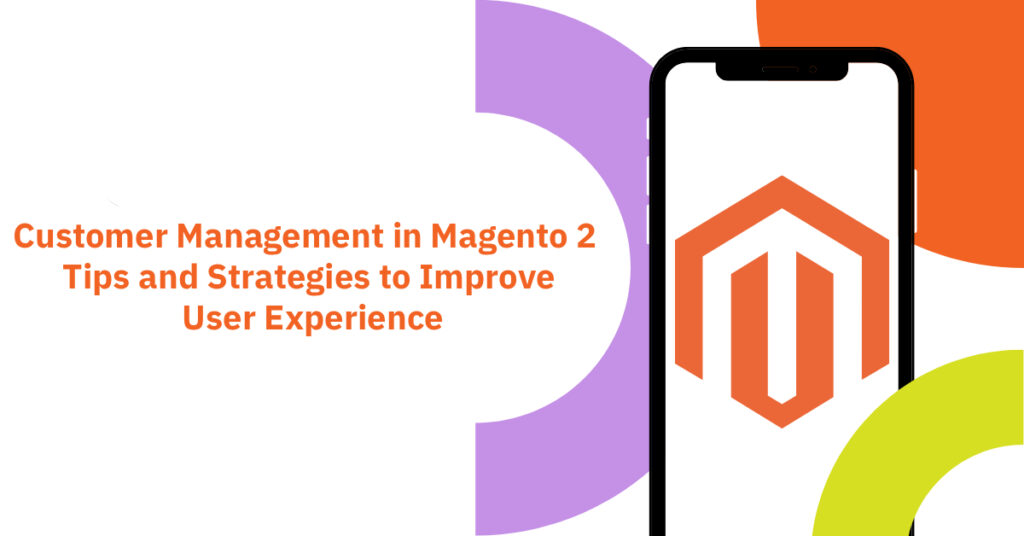 Customer Management in Magento 2